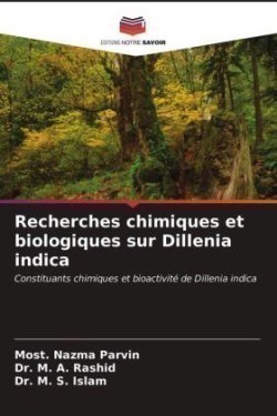 Recherches chimiques et biologiques sur Dillenia indica