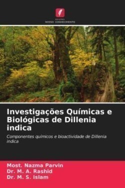 Investigações Químicas e Biológicas de Dillenia indica