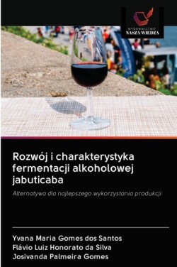 Rozwój i charakterystyka fermentacji alkoholowej jabuticaba