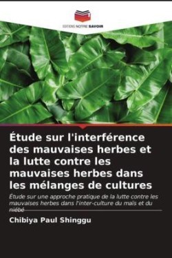 Étude sur l'interférence des mauvaises herbes et la lutte contre les mauvaises herbes dans les mélanges de cultures