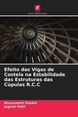 Efeito das Vigas de Costela na Estabilidade das Estruturas das Cúpulas R.C.C