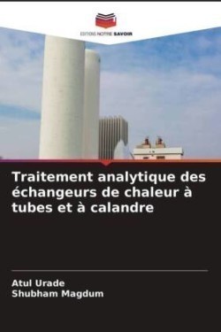 Traitement analytique des échangeurs de chaleur à tubes et à calandre