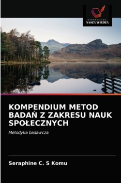 Kompendium Metod BadaŃ Z Zakresu Nauk Spolecznych