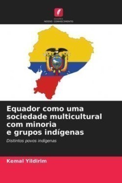 Equador como uma sociedade multicultural com minoria e grupos indígenas