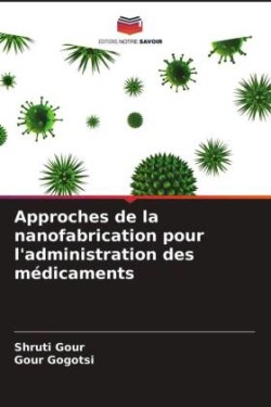 Approches de la nanofabrication pour l'administration des médicaments