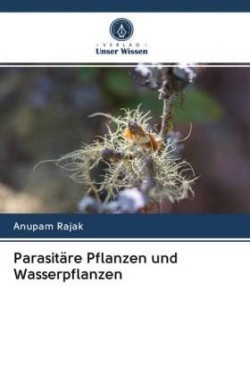 Parasitäre Pflanzen und Wasserpflanzen