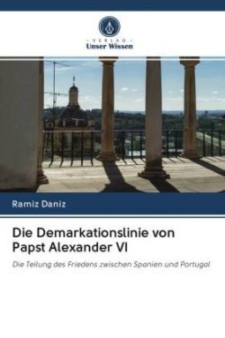 Die Demarkationslinie von Papst Alexander VI