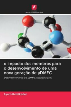 o impacto dos membros para o desenvolvimento de uma nova geração de µDMFC