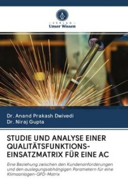 STUDIE UND ANALYSE EINER QUALITÄTSFUNKTIONS-EINSATZMATRIX FÜR EINE AC