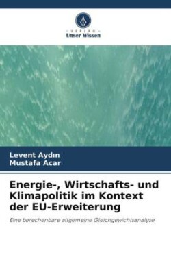 Energie-, Wirtschafts- und Klimapolitik im Kontext der EU-Erweiterung