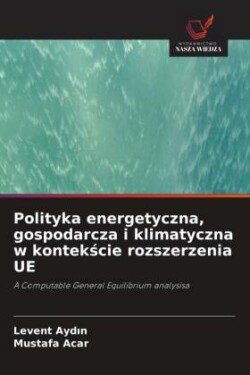 Polityka energetyczna, gospodarcza i klimatyczna w kontekscie rozszerzenia UE