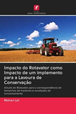 Impacto do Rotavator como Impacto de um implemento para a Lavoura de Conservação