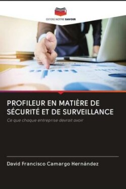 Profileur En Matière de Sécurité Et de Surveillance