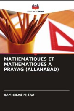 MATHÉMATIQUES ET MATHÉMATIQUES À PRAYAG (ALLAHABAD)
