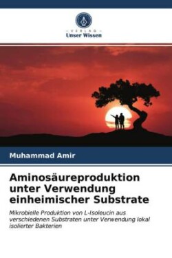 Aminosäureproduktion unter Verwendung einheimischer Substrate