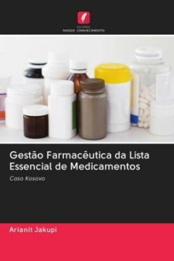 Gestão Farmacêutica da Lista Essencial de Medicamentos