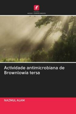 Actividade antimicrobiana de Brownlowia tersa