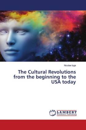 The Cultural Revolutions from the beginning to the USA today