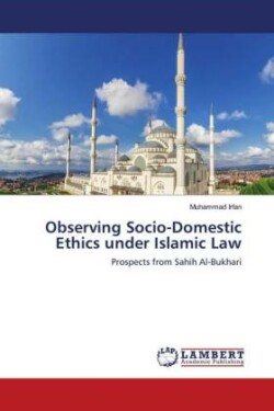 Observing Socio-Domestic Ethics under Islamic Law