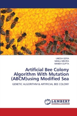 Artificial Bee Colony Algorithm With Mutation (ABCM)using Modified Sea
