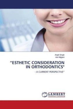 "Esthetic Consideration in Orthodontics"