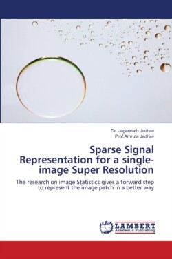 Sparse Signal Representation for a single-image Super Resolution