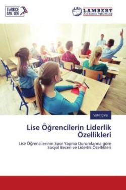 Lise Ögrencilerin Liderlik Özellikleri