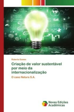 Criação de valor sustentável por meio da internacionalização