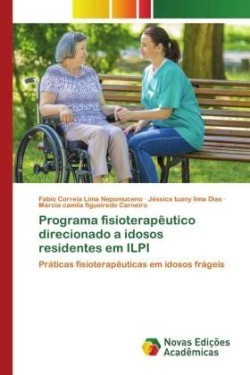 Programa fisioterapêutico direcionado a idosos residentes em ILPI
