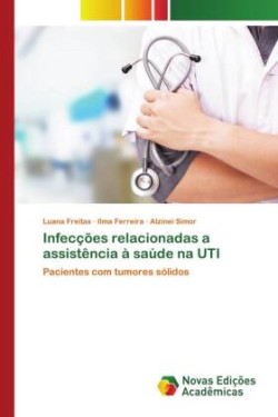 Infecções relacionadas a assistência à saúde na UTI