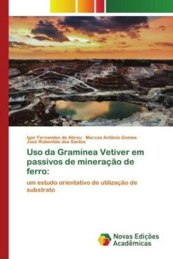 Uso da Gramínea Vetiver em passivos de mineração de ferro