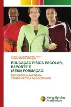 Educação Física Escolar, Esporte E (Semi) Formação