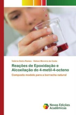 Reações de Epoxidação e Alcoxilação do 4-metil-4-octeno