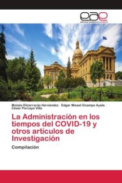 Administración en los tiempos del COVID-19 y otros artículos de Investigación