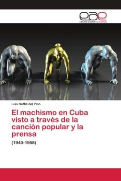 machismo en Cuba visto a través de la canción popular y la prensa