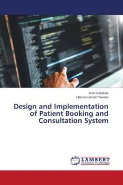 Design and Implementation of Patient Booking and Consultation System