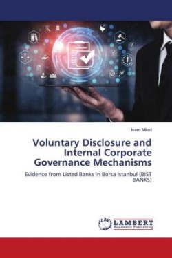 Voluntary Disclosure and Internal Corporate Governance Mechanisms