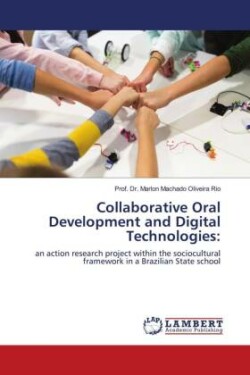Collaborative Oral Development and Digital Technologies