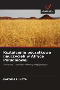 Ksztalcenie poczatkowe nauczycieli w Afryce Poludniowej