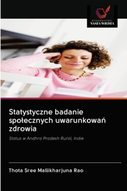 Statystyczne badanie spolecznych uwarunkowań zdrowia