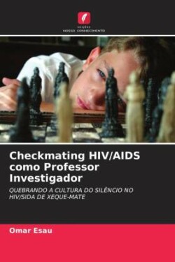 Checkmating HIV/AIDS como Professor Investigador