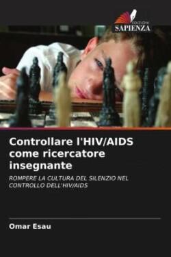 Controllare l'HIV/AIDS come ricercatore insegnante