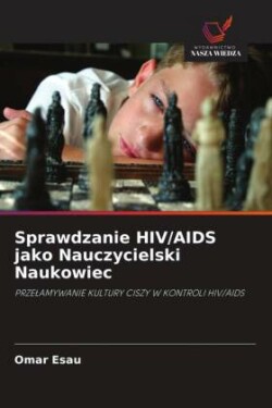 Sprawdzanie HIV/AIDS jako Nauczycielski Naukowiec