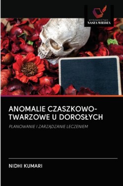 Anomalie Czaszkowo-Twarzowe U Doroslych