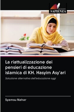 riattualizzazione dei pensieri di educazione islamica di KH. Hasyim Asy'ari