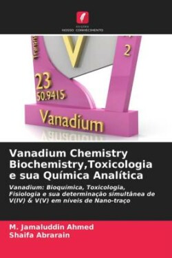 Vanadium Chemistry Biochemistry, Toxicologia e sua Química Analítica