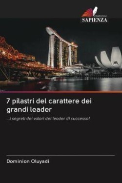 7 pilastri del carattere dei grandi leader
