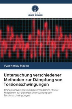 Untersuchung verschiedener Methoden zur Dämpfung von Torsionsschwingungen