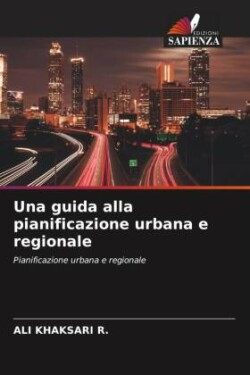 Una guida alla pianificazione urbana e regionale