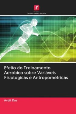 Efeito do Treinamento Aeróbico sobre Variáveis Fisiológicas e Antropométricas